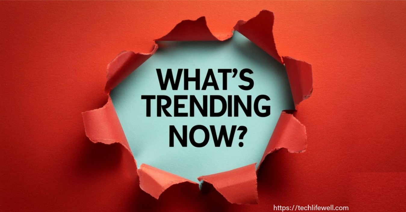 Trending Now